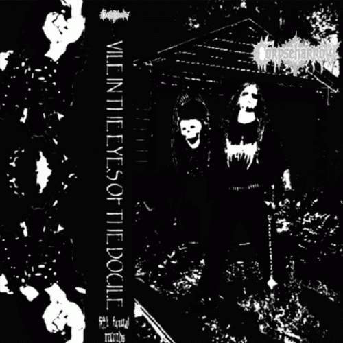 Corpseharrow : Vile in the Eyes of the Docile